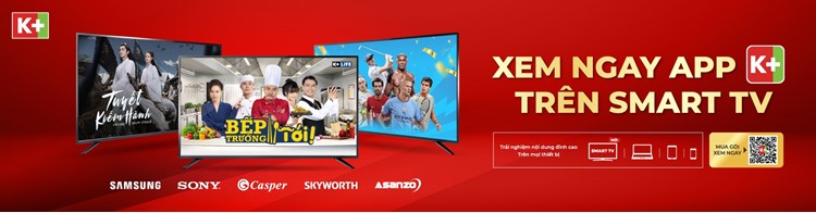      App K+ trở thành ứng dụng mặc định trên các thương hiệu Smart TV hàng đầu, fan thể thao và phim ảnh thỏa sức giải trí chỉ với một cú click!